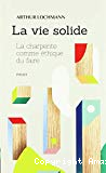 La vie solide. La charpente comme éthique du faire
