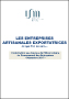 Les entreprises artisanales exportatrices - Ce que l'on en sait... Contribution aux travaux de l'Observatoire du Financement des entreprises - Décembre 2017