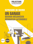 Reprendre ou ouvrir un garage. Devenir mécanicien réparateur automobile