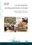 La formation professionnelle initiale. Apprendre dans l'alternance entre différents contextes.